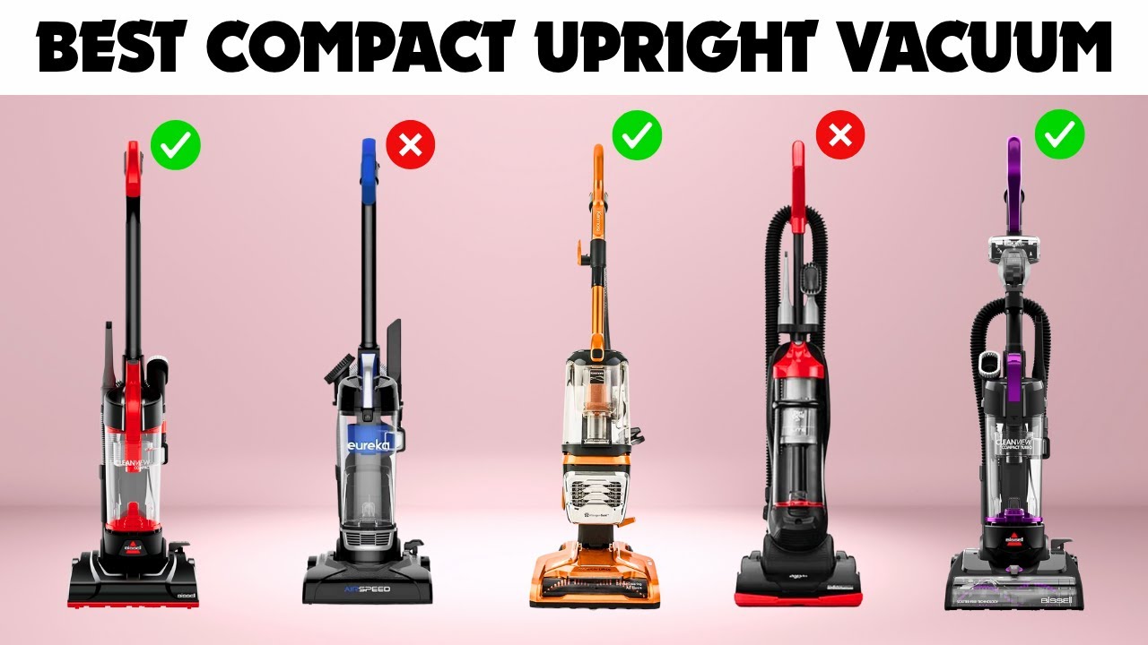 How I Tested and Chose the Best Compact Upright Vacuum