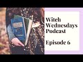 Witch Wednesdays Episode 6 - Grounding, Centering, and Energy Manipulation