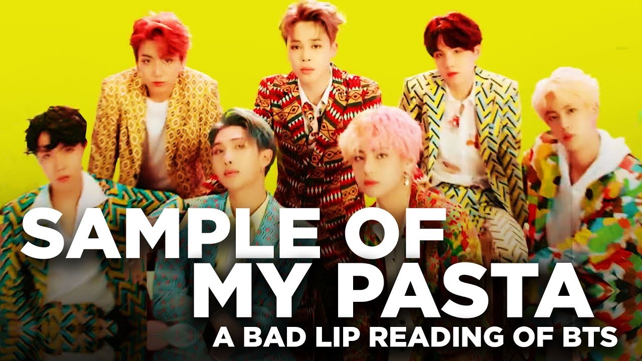 SAMPLE OF MY PASTA  A Bad Lip Reading of BTS