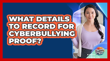 What Details To Record For Cyberbullying Proof?