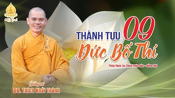 THÀNH TỰU 9 ĐỨC BỐ THÍ | ĐĐ.Thích Khải Thành | Chùa Pháp Bảo - TP. Biên Hòa - Đồng Nai