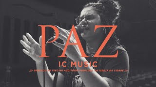 Video thumbnail of "IC MUSIC - PAZ (PEACE BE STILL) (CLIPE OFICIAL)"