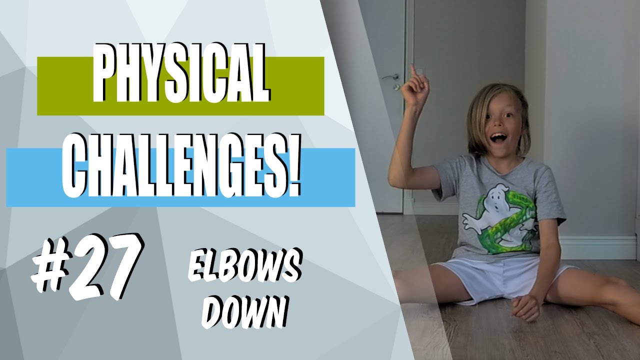 Physical Challenges! - #27 (elbows down) - P.E. at home/school activity