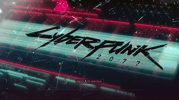 Cyberpunk 2077 - Main Menu Theme Music - 1080p - With MP3 Download