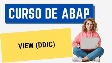 Curso ABAP 053: View (DDIC)
