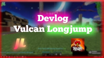 Vulcan LongJump 🤑 - JoLean Devlog | NotYourClient