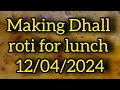 Making dhall roti for lunch today 12042024