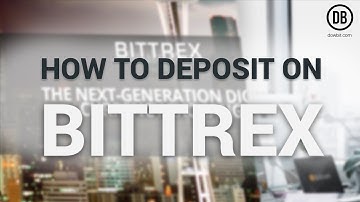 How to create an account and deposit Bitcoin on Bittrex
