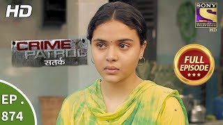 Crime Patrol - क्राइम पेट्रोल सतर्क - Ep 874 - Full Episode - 25th November, 2017