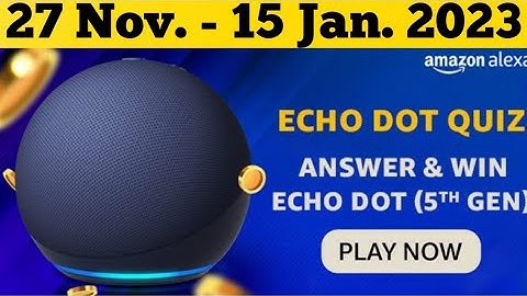 Amazon Alexa Echo Dot & (5th Gen) Quiz Answers Today l Amazon Quiz Answers Today l Amazon Quiz Today