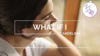 What If I - Candelion [Lyrics, HD] Acoustic Music, Sad song, Relaxing music, Sentimental