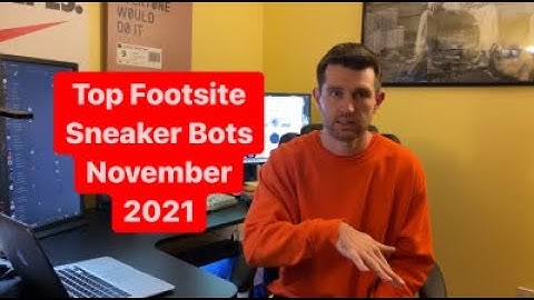 Top 5 Sneaker Bots 2021 (Footsite Edition) : Wrath, Whatbot, Nyte, and More!