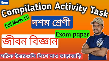 Class 10 Life Science Compilation Activity Task Full Mark 50 | Versatile School #activitytask
