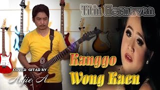 KANGGO WONG KAEN - Titin Hermawan (cover gitar by Adjie A.)