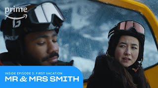 Mr & Mrs Smith: Inside Episode 3: First Vacation | Prime Video