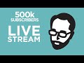 500k Subscribers Live Stream!