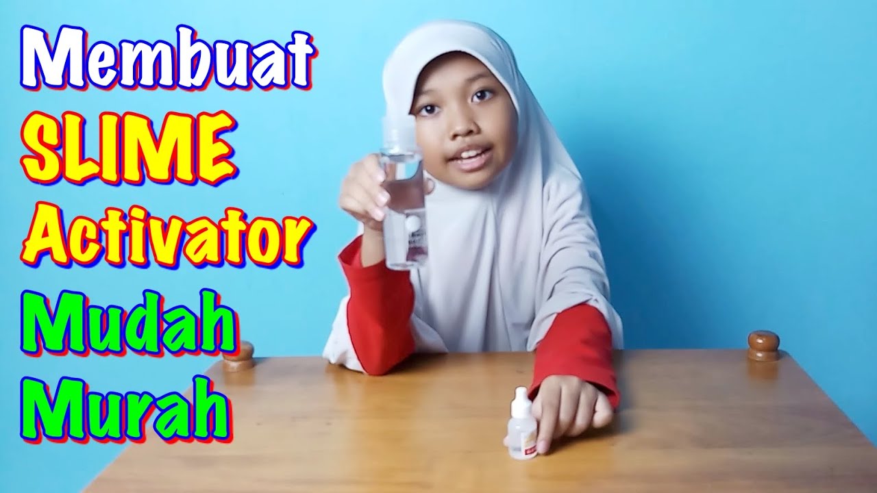 Cara Membuat Slime Activator Yang Mudah Dan Murah