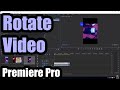 How To Rotate A Video In Premiere Pro (Portrait To Landscape)