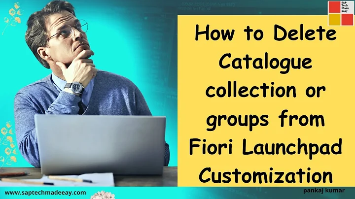 How to Delete Catalogue collection or groups from Fiori Launchpad Customization