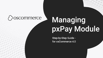 osCommerce pxPay Payment Module – Configure & Optimize Checkout