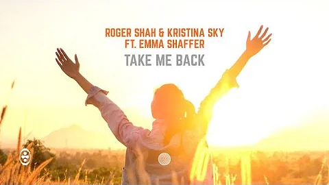 Roger Shah & Kristina Sky ft Emma Shaffer - Take M...