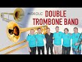 Double Trombone Band - Miskolc