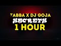Tabba x Dj Goja - Secrets | 1 HOUR |