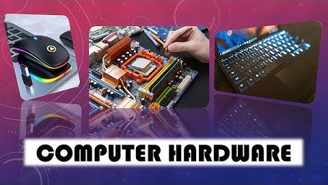 WHAT IS COMPUTER HARDWARE |TYPES OF COMPUTER HARDWARE||INTERNAL HARDWARE||EXTERNAL HARDWARE