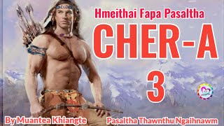 Hmeithai Fapa Pasaltha Chera - 3 | Pasaltha Thawnthu Ngaihnawm