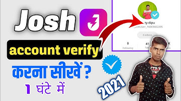Josh app verification | Josh account verify Kaise Karen | How to get blue tick in Josh app
