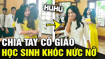 Xúc động với khoảnh khắc CHIA TAY CÔ GIÁO của các bạn học sinh khiến cđm NGHẸN LÒNG | TB trends
