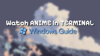 How to Watch ANIME in Terminal | Windows Guide (WSL Method)