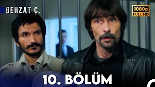 Behzat Ç.  10. Bölüm HD