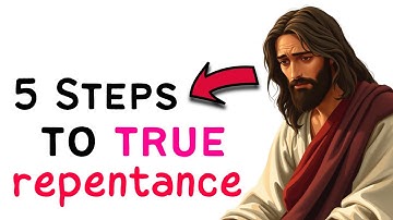How to Truly Repent (And Be Forgiven)