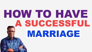 HOW TO HAVE A SUCCESSFUL MARRIAGE OR LASTING MARRIAGE || PASTOR MENSA OTABIL screenshot 4