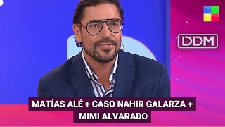 Matías Alé + Caso Nahir Galarza + Mimi Alvarado #DDM | Programa completo (18/04/24)