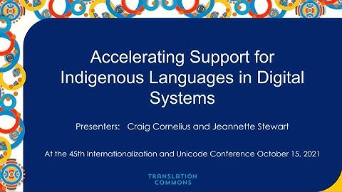 Accelerating Support for Indigenous Languages in Digital Systems, UNICODE 45