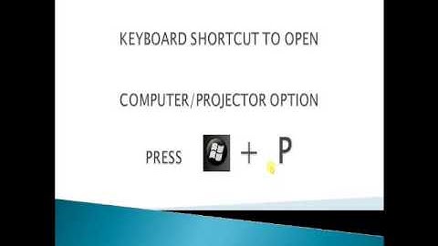 Keyboard ShortCut For Windows-Desktop/Projector view- WindowsKey+P