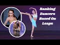 Ranking Dancers Based On Leaps || Dance Moms