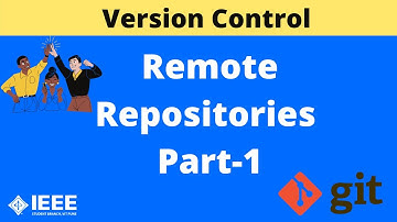 Remote Repositories Part-1 | IEEE SB VIT Pune | Git | GitHub