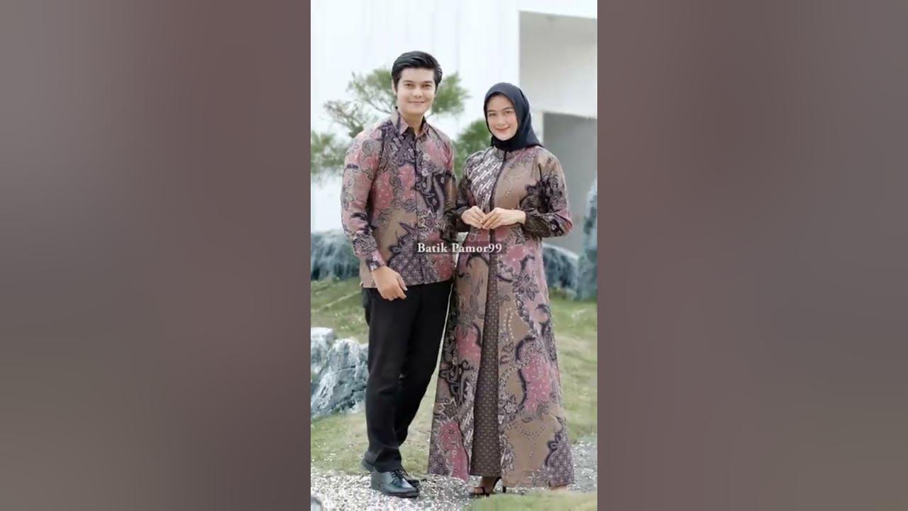 Baju couple batik keluarga pasangan suami istri lamaran kondangan gamis kemeja terbaru modern 2022