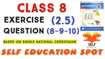 Class 8th Maths New book Exercise 2.5 Question 8,9,10 | EX 2.5 Class 8 - Q8,Q9,Q10 - SNC