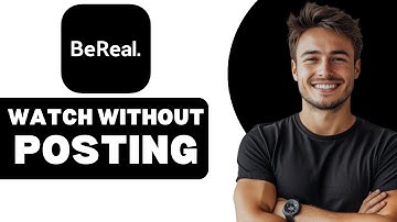 How To Watch BeReal Without Posting 2025