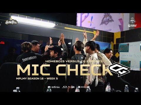 MIC CHECK REGULAR SEASON MPL MY SEASON 16 WEEK 5 DAY 2 : HOMEBOIS VS CG ESPORTS
