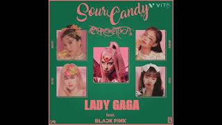 Lady Gaga , BLACKPINK - ' Sour Candy '