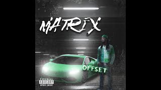 Offset - Matrix (Remix) (Prod. By Dj Reese Bandz)