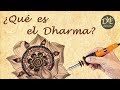 ¿Qué es el Dharma?