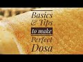 Tips And Basics To Make Perfect Dosa Beginners Guide To Make Perfect Dosa All You Need To Know Tips And Basics To Make Perfect Dosa Beginners Guide To Make Perfect Dosa All You Need To Know
