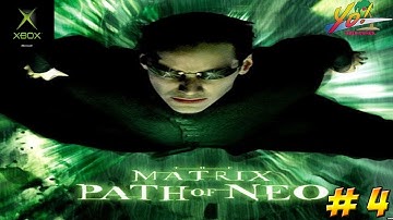 The Matrix: Path of Neo! XBOX Part 4 - YoVideogames