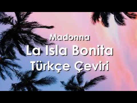 Madonna - La Isla Bonita Türkçe Çeviri